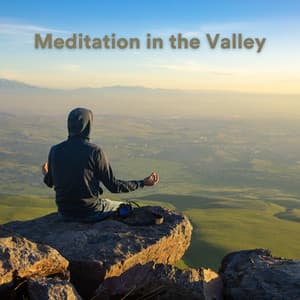 Meditation in the Valley - Self Care Meditation