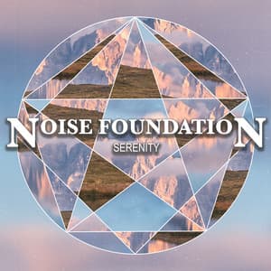 Serenity - Noise Foundation