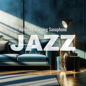 Relaxing Morning Saxophone Jazz at the Cafe Lounge - Chillout Jazz Saxophone