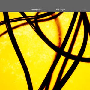 Live Archive Vol. 2 - Due Acque: Live In Umbria Italy, April 1 2000 - Robert Rich