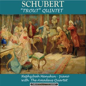 Schubert: Quintet in A Major, D. 667 Trout - Hephzibah Menuhin With the Amadeus Quartet