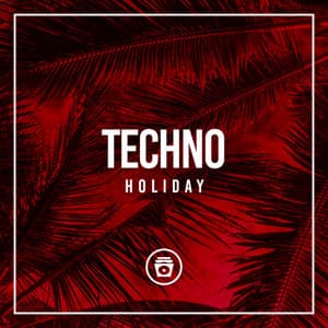 Techno House Holiday - Techno House
