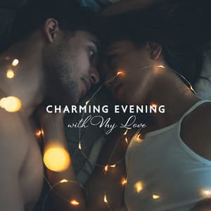 Charming Evening with My Love – Moody Jazz Collection: Romantic Atmosphere, Perfect Date, Magical Time Together - Romantic Smooth Jazz Artist