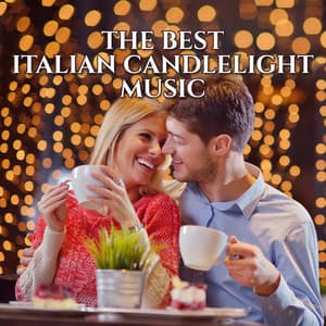 The Best Italian Candlelight Music - Italian Romantic Piano Jazz Academy