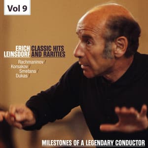 Milestones of a Legendary Conductor - Erich Leinsdorf, Vol. 9 - Erich Leinsdorf