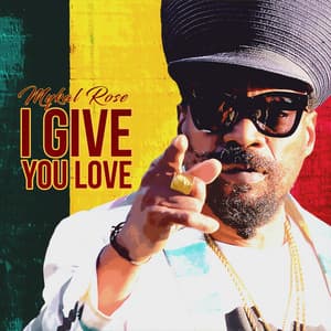 I Give You Love - Mykal Rose