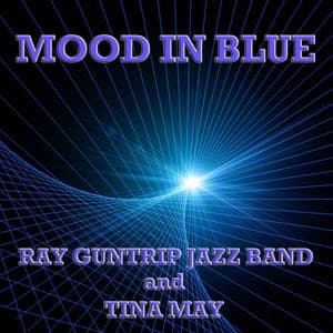 Mood in Blue - Ray Guntrip Jazz band