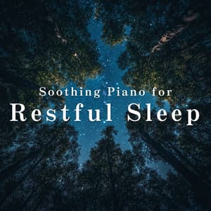 Soothing Piano for Restful Sleep - Relax α Wave