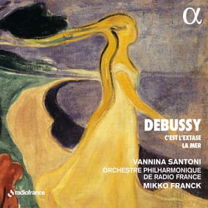 Debussy: C'est l'extase - La mer - Claude Debussy