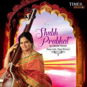 Shubh Prabhat - Devaki Pandit