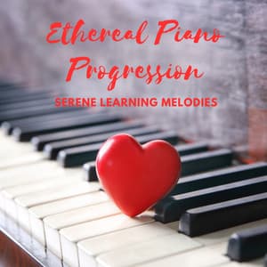 Ethereal Piano Progression: Serene Learning Melodies - Piano for Studying