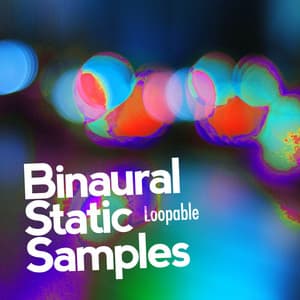 Binaural Static Samples - Loopable