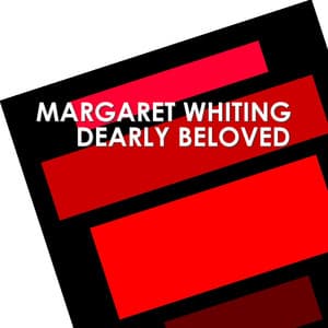 Dearly Beloved - Margaret Whiting