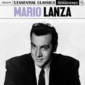Essential Classics, Vol. 170: Mario Lanza - Mario Lanza