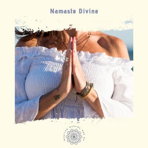 Namaste Divine: Embracing the Sacred Within - Healing Sounds 432 Hz