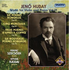 Hubay, J.: Violin Music, Vol. 11 - Jenő Hubay