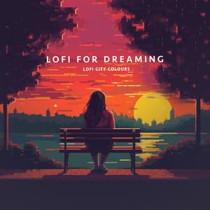 Lofi for Dreaming - Lofi City Colours