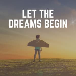 Let the Dreams Begin - Kids Music