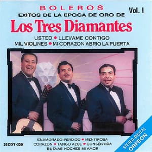 Boleros de la Época de Oro, Vol. 1 - Los Tres Diamantes