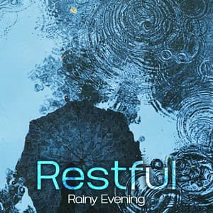 Restful Rainy Evening: Music for Insomnia, Relaxation and Sleep - Relajantes sonidos de lluvia