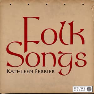 Folk Songs - Kathleen Ferrier