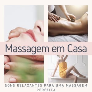 Massagem em Casa: Alcançar a Paz com Sons Relaxantes para uma Massagem Perfeita - Massagem Guru
