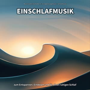 Einschlafmusik zum Entspannen, Eindösen und für einen ruhigen Schlaf - Musik zum Einschlafen X