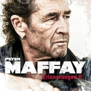 Erinnerungen 2 - Die stärksten Balladen - Peter Maffay