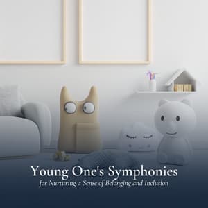 Young One's Symphonies for Nurturing a Sense of Belonging and Inclusion - Bedtime Lullabies