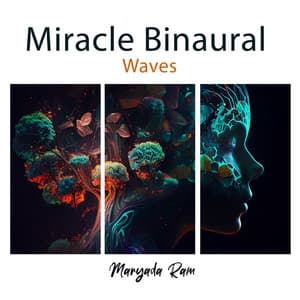 Miracle Binaural Waves: Repair DNA, Whole Body Regeneration - Maryada Ram