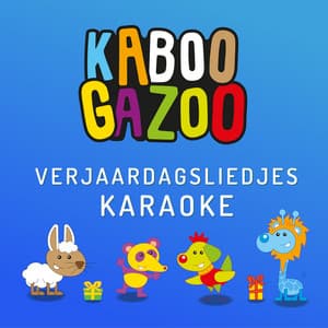 Verjaardagsliedjes - KABOOGAZOO