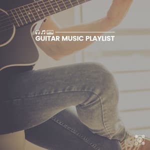 Guitar Music Playlist - Guitar Calm