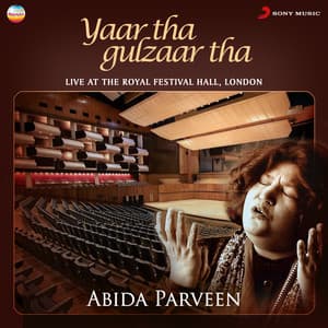 Yaar Tha Gulzaar Tha - Abida Parveen