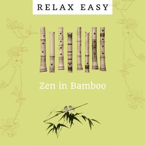 Zen in Bamboo - Relax Easy