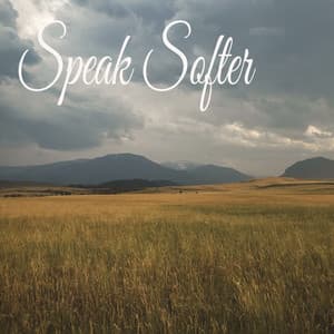 Speak Softer - Sleeping Music