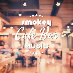 Smokey Cafe Bar Music - Yoana Cruz