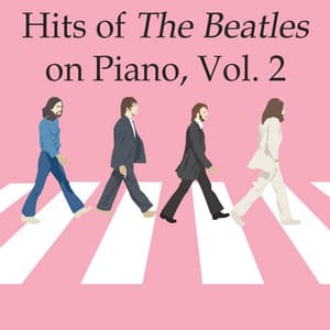 Hits of The Beatles on Piano, Vol. 2 - The O'Neill Brothers Group