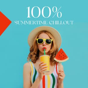 100% Summertime Chillout: Top Hits Tropical Ibiza Sounds for Beach Party, Cafe Time, Cocktail Bar - Dj Ibiza del Mar