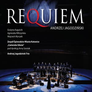 REQUIEM - Andrzej Jagodziński - Camerata Silesia