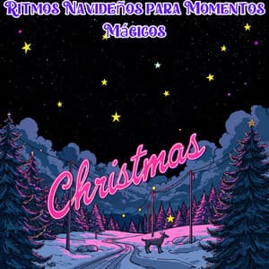 Ritmos Navideños para Momentos Mágicos - Canciones de Navidad 2021