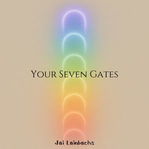 Your Seven Gates - Jai Lainbachs