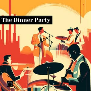 The Dinner Party: Jazz Background for Social Gatherings - Jazz Everyday