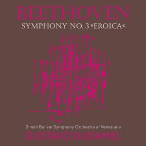 Beethoven 3 - Dudamel - Ludwig van Beethoven