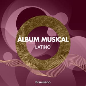 Álbum Musical Latino Brasileño para Relajarse - Guitarras Mágicas