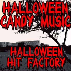 Halloween Candy Music - Halloween Hit Factory