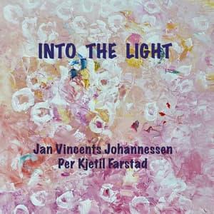 INTO THE LIGHT - Jan Vincents Johannessen
