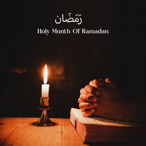 رَمَضَان Holy Month Of Ramadan – Music To Strengthen Your Prayers - Syed Hakim