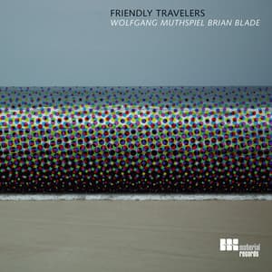Friendly Travelers - Wolfgang Muthspiel