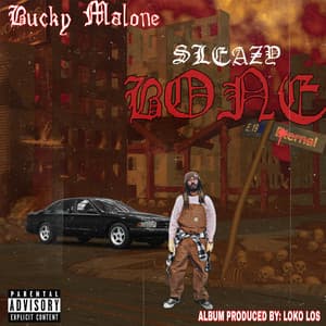 SLEAZY BONE - Bucky Malone
