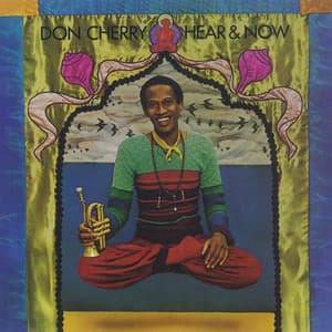 Hear & Now - Don Cherry